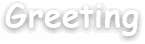 Greeting