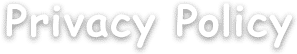 Privacy Policy